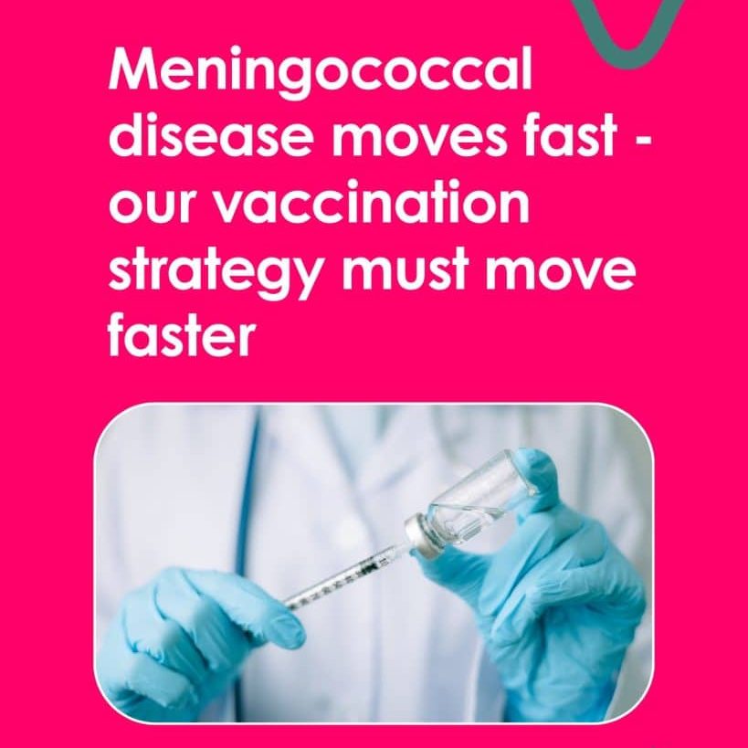 Meningococcal disease moves fast - our vaccination strategy must move faster